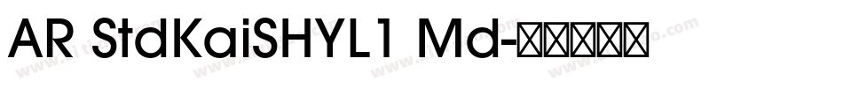 AR StdKaiSHYL1 Md字体转换